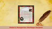 Download  Helens Hungarian Heritage Recipes Free Books