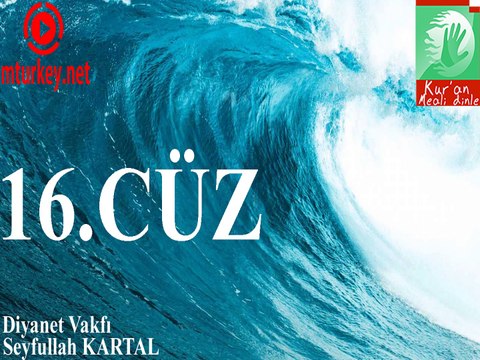 Kuran Meali Dinle 16. Cüz Diyanet Vakfı Seyfullah Kartal