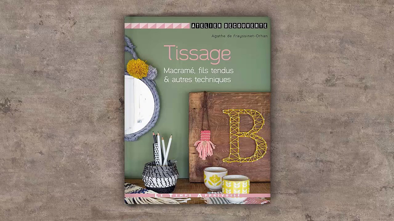 Matières naturelles et Tissage aux éditions Le Temps Apprivoisé