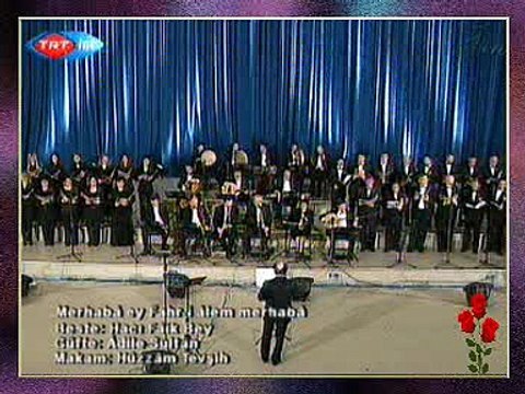 TÜRK TASAVVUF MÜZİĞİ KOROSU-Merhaba Ey Fahr-i Âlem Merhaba
