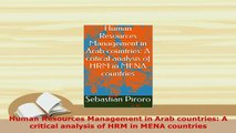 PDF  Human Resources Management in Arab countries A critical analysis of HRM in MENA countries PDF Full Ebook