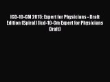 Read ICD-10-CM 2015: Expert for Physicians - Draft Edition (Spiral) (Icd-10-Cm Expert for Physicians