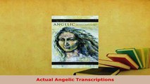 PDF  Actual Angelic Transcriptions Read Full Ebook