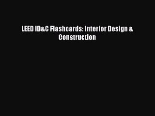 PDF LEED ID&C Flashcards: Interior Design & Construction  Read Online