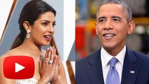 Priyanka Chopra INVITED To Dinner With Barack Obama At The White House