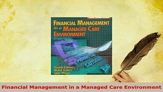 PDF  Financial Management in a Managed Care Environment  EBook
