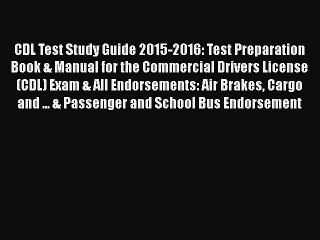 PDF CDL Test Study Guide 2015-2016: Test Preparation Book & Manual for the Commercial Drivers