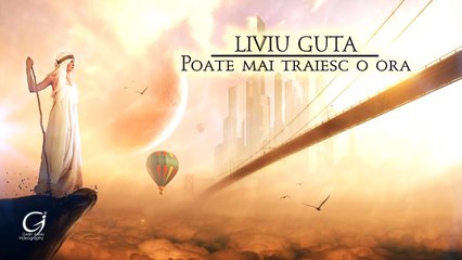 Liviu Guta - Uneori prea devreme 2016 Hit
