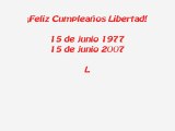 Feliz Cumpleaños Libertad (Libertad Sin Ira)