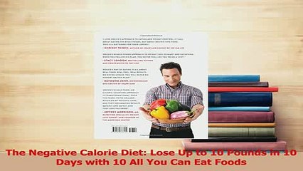 PDF  The Negative Calorie Diet Lose Up to 10 Pounds in 10 Days with 10 All You Can Eat Foods Download Online