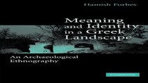 Read Meaning and Identity in a Greek Landscape  An Archaeological Ethnography Ebook pdf download