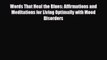 Read ‪Words That Heal the Blues: Affirmations and Meditations for Living Optimally with Mood