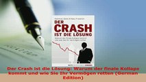 Download Der Crash Ist Die Lösung Warum Der Finale Kollaps - 