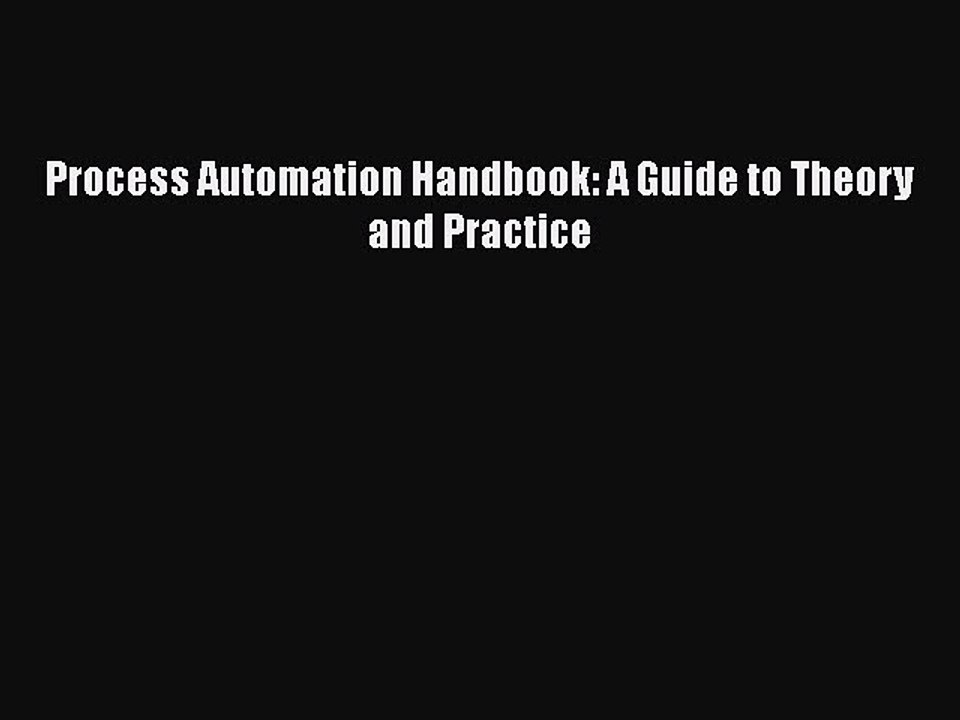 Read Process Automation Handbook: A Guide to Theory and Practice Ebook Free