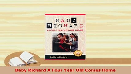 PDF  Baby Richard A Four Year Old Comes Home  EBook