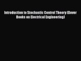 Read Introduction to Stochastic Control Theory (Dover Books on Electrical Engineering) Ebook