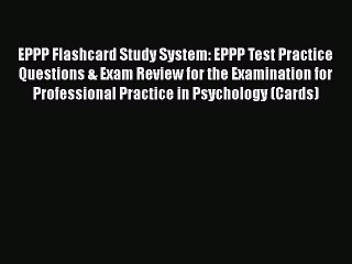 Download EPPP Flashcard Study System: EPPP Test Practice Questions & Exam Review for the Examination