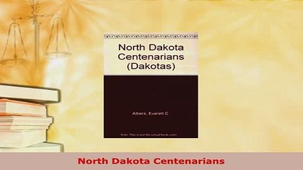 Download  North Dakota Centenarians Free Books