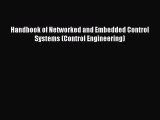 Read Handbook of Networked and Embedded Control Systems (Control Engineering) Ebook Free