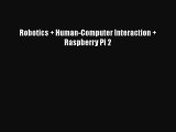 Read Robotics   Human-Computer Interaction   Raspberry Pi 2 Ebook Online