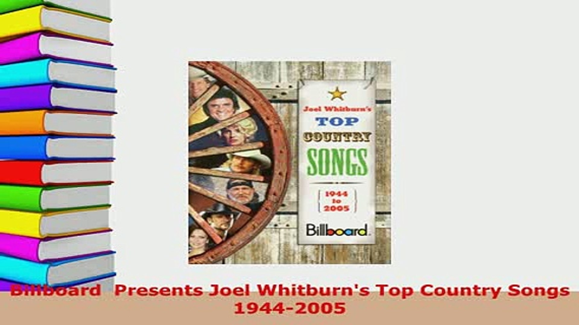 Pdf Billboard Presents Joel Whitburns Top Country Songs 19442005 Download Online Video Dailymotion