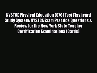 PDF NYSTCE Physical Education (076) Test Flashcard Study System: NYSTCE Exam Practice Questions