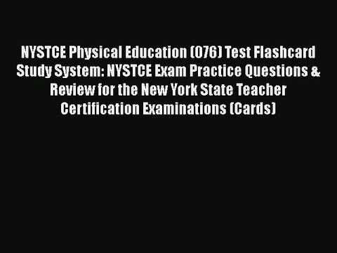 PDF NYSTCE Physical Education (076) Test Flashcard Study System: NYSTCE Exam Practice Questions