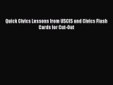 Download Quick Civics Lessons from USCIS and Civics Flash Cards for Cut-Out  Read Online