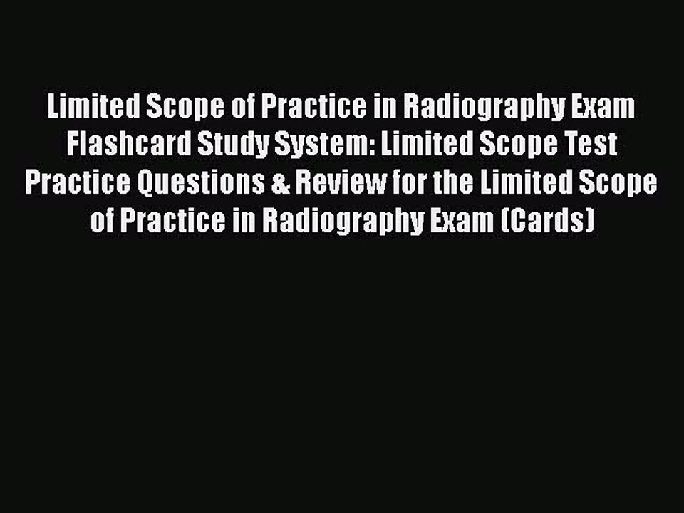 PDF Limited Scope of Practice in Radiography Exam Flashcard Study System: Limited Scope Test