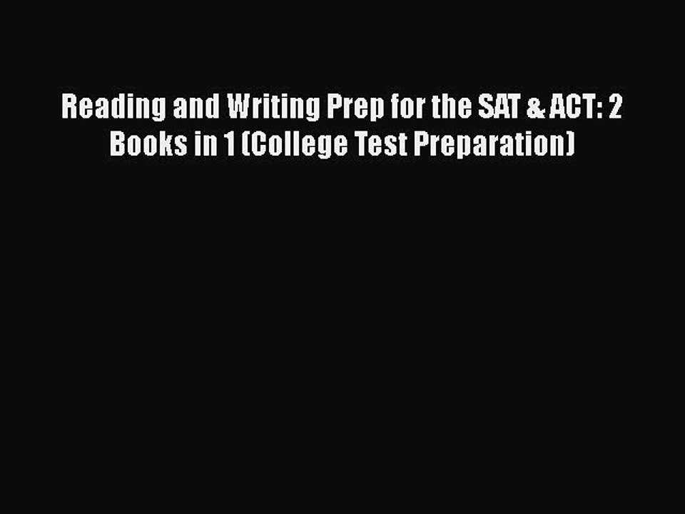 Download Reading and Writing Prep for the SAT & ACT: 2 Books in 1 (College Test Preparation)