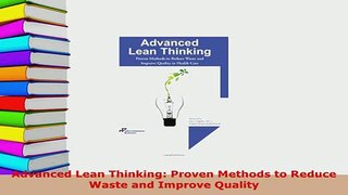 PDF  Advanced Lean Thinking Proven Methods to Reduce Waste and Improve Quality  EBook