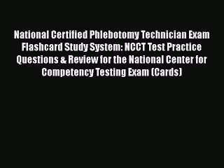 Download National Certified Phlebotomy Technician Exam Flashcard Study System: NCCT Test Practice