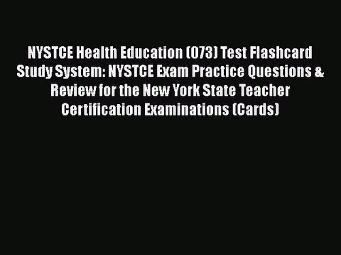 PDF NYSTCE Health Education (073) Test Flashcard Study System: NYSTCE Exam Practice Questions