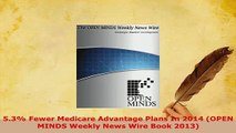 PDF  53 Fewer Medicare Advantage Plans In 2014 OPEN MINDS Weekly News Wire Book 2013 Free Books