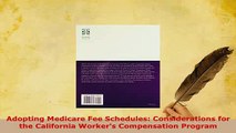 PDF  Adopting Medicare Fee Schedules Considerations for the California Workers Compensation  EBook