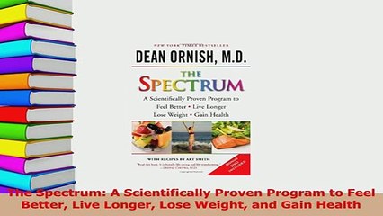 Read  The Spectrum A Scientifically Proven Program to Feel Better Live Longer Lose Weight and Ebook Free