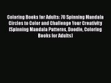 [PDF] Coloring Books for Adults: 70 Spinning Mandala Circles to Color and Challenge Your Creativity