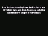 [PDF] Beat Machine: Coloring Book: A collection of over 30 vintage Samplers Drum Machines and