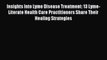 Read Insights Into Lyme Disease Treatment: 13 Lyme-Literate Health Care Practitioners Share