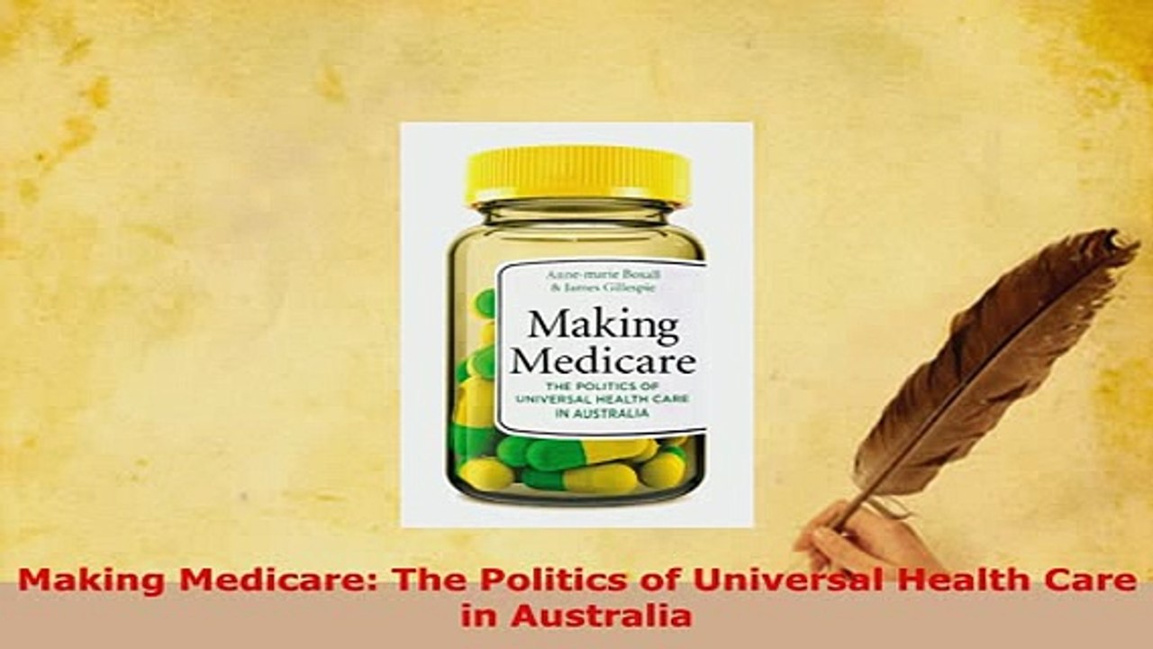 PDF  Making Medicare The Politics of Universal Health Care in Australia Free Books