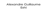 Alexandre Guillaume Fine Art Exhibition at Muriel Guepin Gallery - Brooklyn August 2010