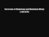 Download Corrosion of Aluminum and Aluminum Alloys (#06787G) Ebook Free