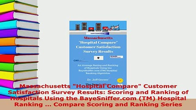 PDF Massachusetts Hospital Compare Customer Satisfaction Survey Results Scoring and Ranking EBook