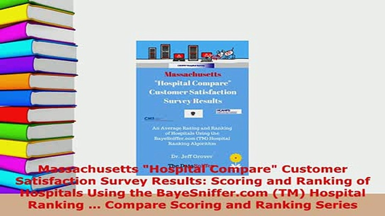 PDF  Massachusetts Hospital Compare Customer Satisfaction Survey Results Scoring and Ranking  EBook