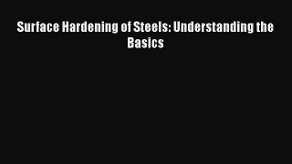Read Surface Hardening of Steels: Understanding the Basics PDF Online