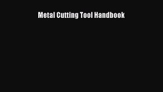 Read Metal Cutting Tool Handbook Ebook Free