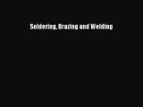 Download Soldering Brazing and Welding Ebook Free