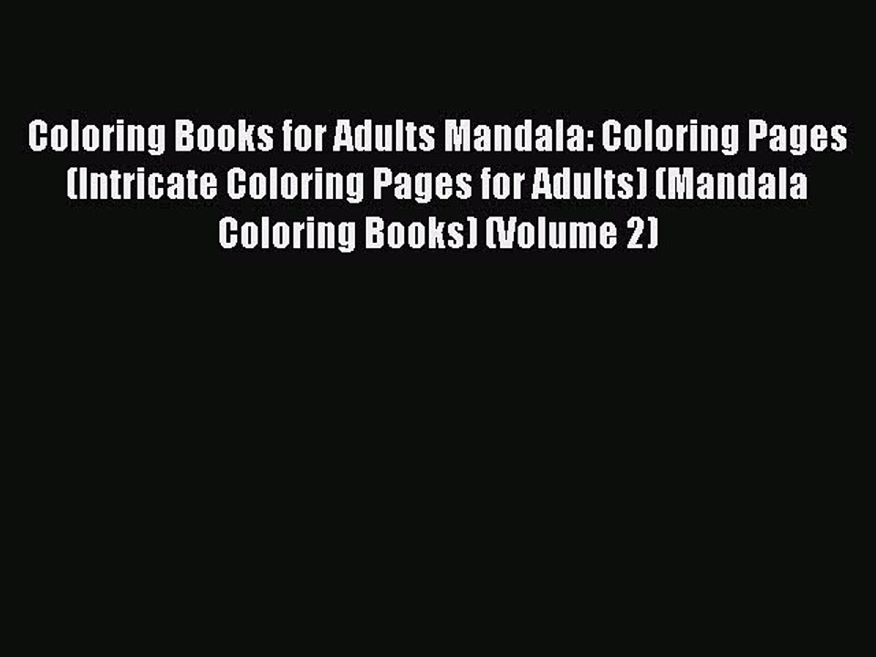 [PDF] Coloring Books for Adults Mandala: Coloring Pages (Intricate Coloring Pages for Adults)