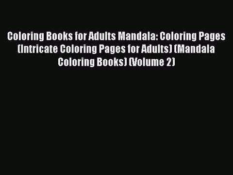 [PDF] Coloring Books for Adults Mandala: Coloring Pages (Intricate Coloring Pages for Adults)