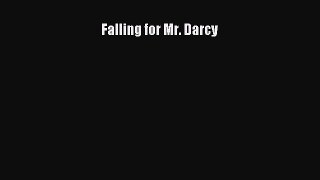 Read Falling for Mr. Darcy Ebook Free